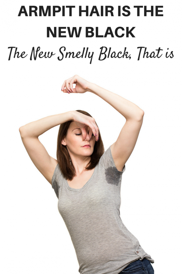 Armpit Hair Is the New Black. The New Smelly Black, That Is. | Sammiches &  Psych Meds